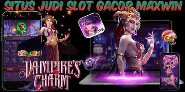 Nama Situs Judi Slot Gacor Maxwin Hari Ini Terpercaya Jackpot Terbesar Vampire's Charm