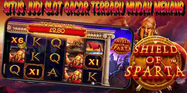 Situs Judi Slot Gacor Terbaru dan Terbesar Mudah Menang Shield Of Sparta